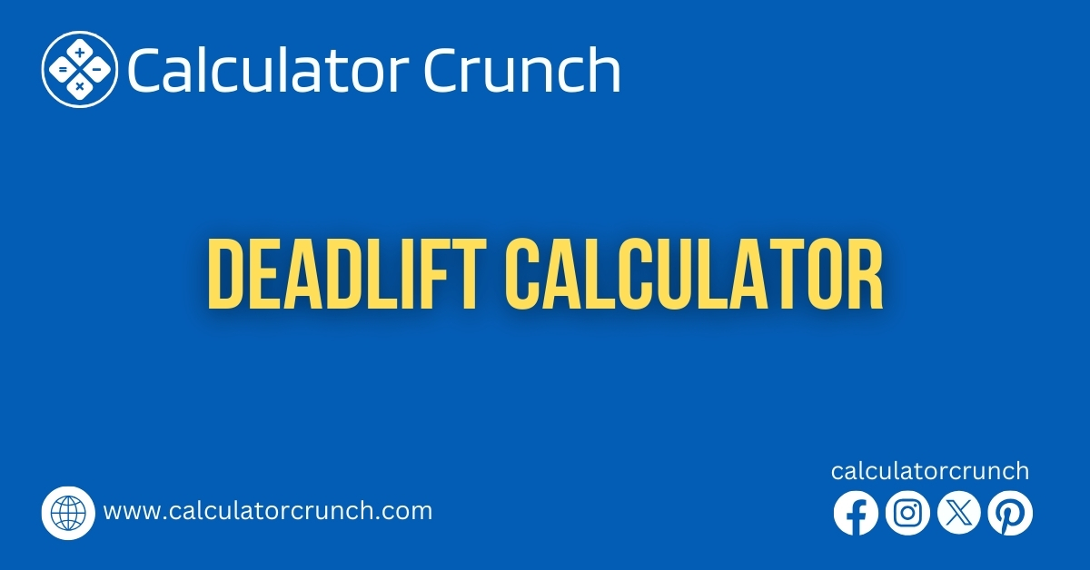 Deadlift Calculator - Calculator Crunch